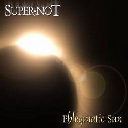 Super-Not : Phlegmatic Sun